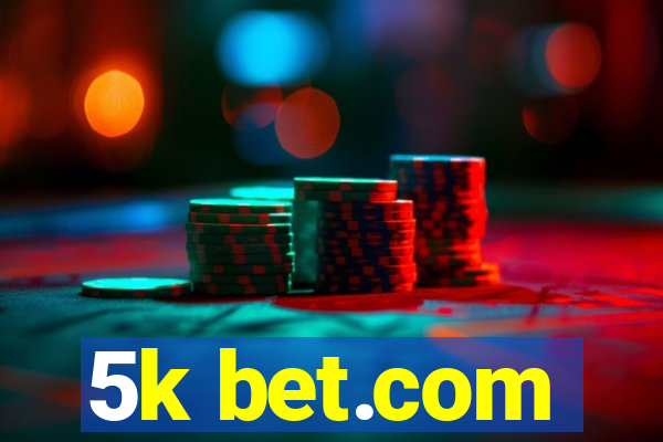 5k bet.com